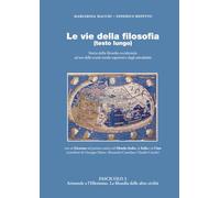 Le vie della filosofia (testo lungo) - Storia della filosofia occidentale ad uso delle scuole medie superiori e degli autodidatti.: Vol. 3