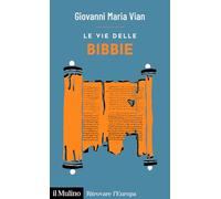 Le vie delle Bibbie (Ritrovare l'Europa)