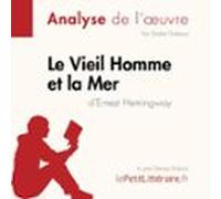 Le Vieil Homme Et La Mer Dernest Hemingway (analyse De Loeuvre) (audio