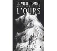 Le vieil homme qui voulait tuer l'ours
