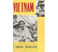 Le Viêtnam Et Son Adhésion À Lunion Française (ebook)