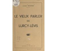 Le Vieux Parler De Lurcy-lévis (ebook)