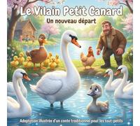 Le Vilain Petit Canard : Un Nouveau Départ