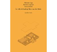 Le ville di Ludwig Mies van der Rohe (Quodlibet studio. Città e paesaggio. Saggi)