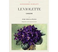 Le Violette: Canzone, For Medium, High and Low Voices: Volume 6 (The Singer's Resource)