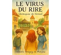 LE VIRUS DU RIRE Chroniques de Vermeil - Tome I: Chroniques de Vermeil - Tome I