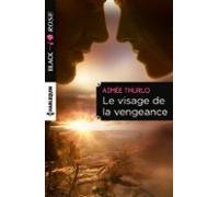 Le Visage De La Vengeance (ebook)