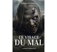 Le visage du mal: Thriller psychologique - Livre qui fait peur