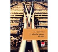 Le vite che non sai di avere (Narrativa)