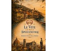 Le vite che non si spezzano mai