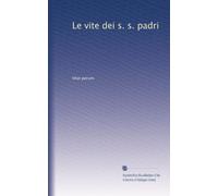 Le vite dei s. s. padri: Volume 14