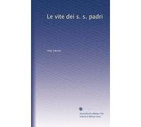 Le vite dei s. s. padri: Volume 15