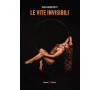 Le vite invisibili (Narrativa)