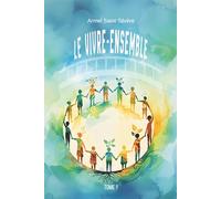 Le Vivre-Ensemble Tome 1