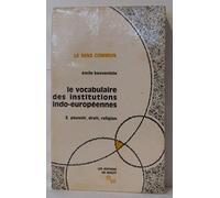 Le vocabulaire des institutions indo-européennes: Tome 2, Pouvoir, droit, religion