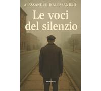 Le voci del silenzio: L’alienazione dell’essere umano contemporaneo, tra isolamento emotivo, perdita del senso di comunità, e nostalgia per un passato ormai sfocato.