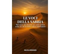 Le Voci Della Sabbia: Nel Cuore del Deserto, un Canto Antico Svela ciò che il Vento Voleva Nascondere