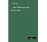 Le Voeu D'être Chaste; Roman: en gros caractères