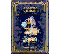 Le voile de la désillusion: Je suis une femme avant d'être une reine (La voile de la désillusion)
