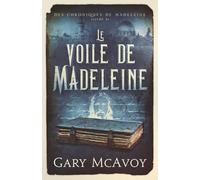Le voile de Madeleine (Les Chroniques de Madeleine)