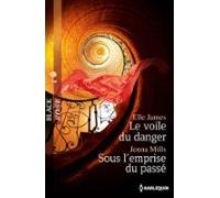 Le Voile Du Danger - Sous Lemprise Du Passé (ebook)