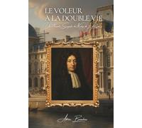 Le Voleur à la Double Vie: Les Archives Secrètes de la Police - Volume 4 (Les Archives Secrètes de la Police de Paris)