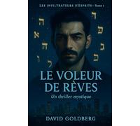 LE VOLEUR DES REVES: Les Infiltrateurs d'Esprits - Tome 1
