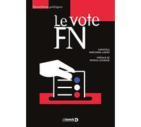 Le vote FN: Pour une sociologie localisée des électorats frontistes