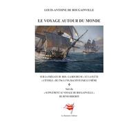 Le Voyage autour du monde: Sur la frégate "La Boudeuse" et la flûte "L'Etoile" de 1766 à 1769