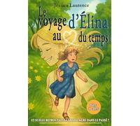 Le voyage d’Élina au cœur du temps: Et si elle retrouvait sa grand-mère dans le passé ? | livre émouvant sur la nature et l’amour qui ne meurt jamais, ... ans | Le cadeau idéal pour filles et garçons