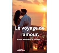 Le voyage de l'amour: Quand les destins se croisent