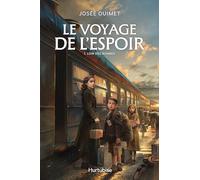 Le voyage de l'espoir: Tome 1, Loin des bombes