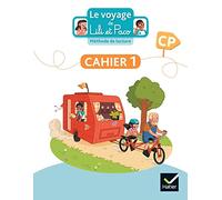 Le voyage de Lili et Paco CP: Cahier 1