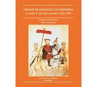 Le voyage de Ludovico di Varthema en Arabie et aux Indes orientales (1503-1508)