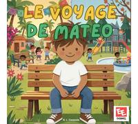 Le voyage de Mateo (Des histoires qui connectent les enfants à un nouveau monde)