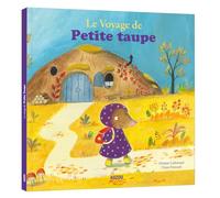 LE VOYAGE DE PETITE TAUPE (Mes grands albums)