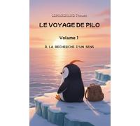 LE VOYAGE DE PILO: À LA RECHERCHE D’UN SENS