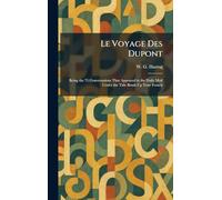 Le Voyage Des Dupont: Being the 75 Conversations That Appeared in the Daily Mail Under the Title Brush Up Your French