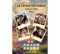 Le Voyage des Pandas dans le temps : le Grand Final: Livre pour enfants 3 à 8 ans. (Le Voyage des Pandas : livres pour enfants)