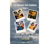 Le voyage des Pandas : Tous au ski (Le Voyage des Pandas : livres pour enfants)
