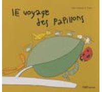 Le Voyage Des Papillons (frances)