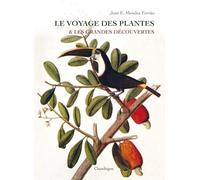 Le voyage des plantes & les grandes découvertes