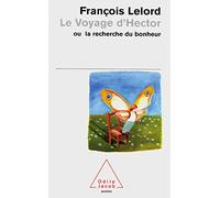 Le Voyage d'Hector: au la recherche du bonheur. Odile Jacob poches-Ausgabe + Vokabelbeilage
