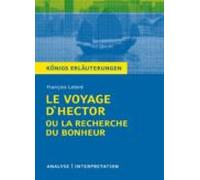 Le Voyage Dhector Ou La Recherche Du Bonheur. Königs Erläuterungen. (e