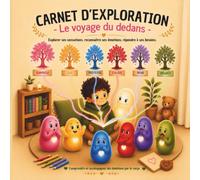 Le Voyage du Dedans: Carnet d'exploration