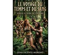 LE VOYAGE DU TEMPS ET DU SANG: Une odyssée épique où le passé heurte le futur