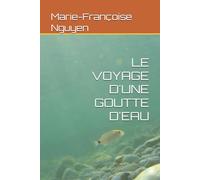 LE VOYAGE D'UNE GOUTTE D'EAU