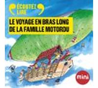 Le Voyage En Bras Long De La Famille Motordu (audiolibro)