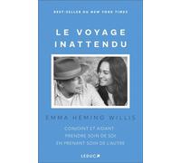 Le voyage inattendu: Conjoint et aidant : prendre soin de soi en prenant soin de l’autre