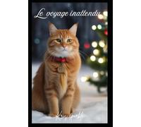 Le voyage inattendu (Mon chat, noël et moi)